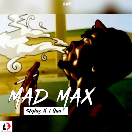 Mad Max ft. I Quu | Boomplay Music