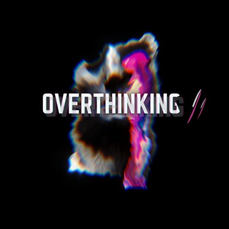Overthinking II | Boomplay Music