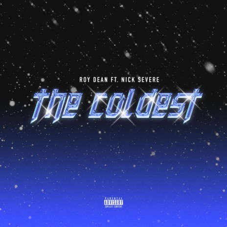 The Coldest ft. Nick Severe | Boomplay Music