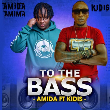 To The Bass (feat. Kidis The Jembe) | Boomplay Music