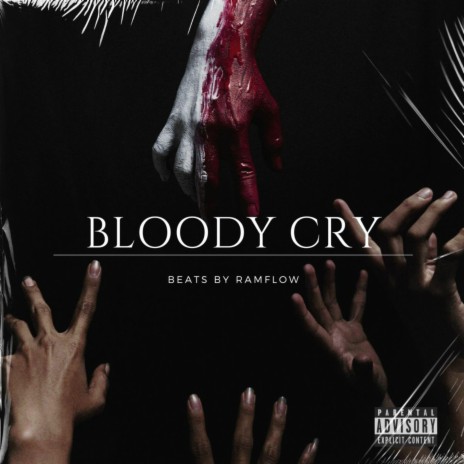 Bloody Cry | Boomplay Music