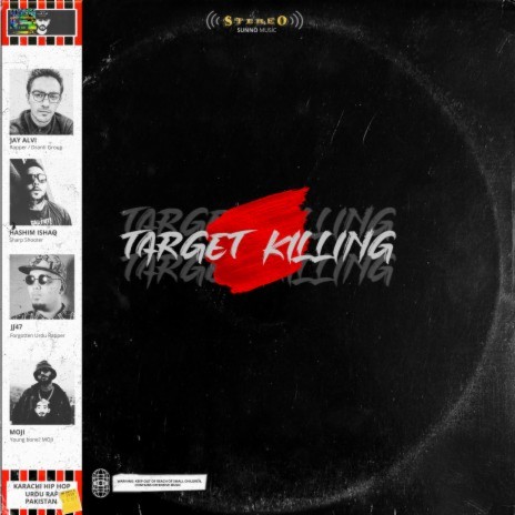 Target Killing ft. Jay Alvi, Hashim Ishaq, JJ47, MOJI & Ghauri