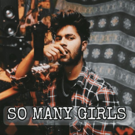 So Many Girls | Boomplay Music