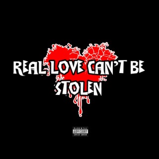 Real love can’t be stolen (Mixtape)