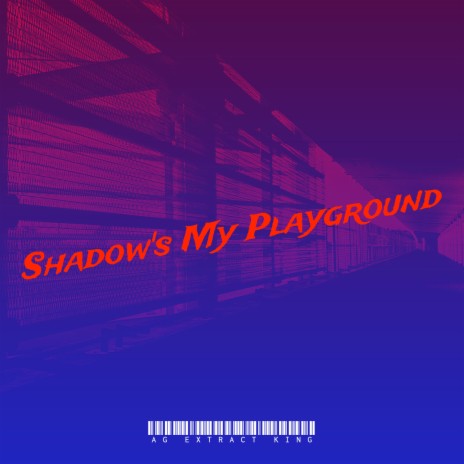 Shadow's My Playground | Boomplay Music