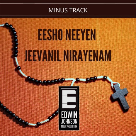Eesho Neeyen Jeevanil Nirayenam (MINUS TRACK) ft. Sis. Rincy Alphonse SD Tomin J Thachankari Mochanam