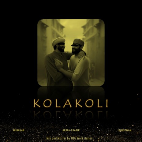 KolaKoli ft. Arafa-T Kabir & RizwanOnTheBeat | Boomplay Music