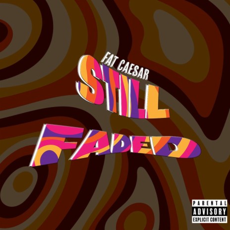 Still Faded (Smoked Out) | Boomplay Music
