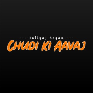 Chudi Ki Aavaj