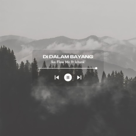 Di Dalam Bayang ft. Ichsnk | Boomplay Music