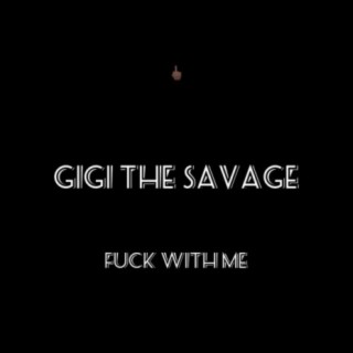 GiGi The Savage