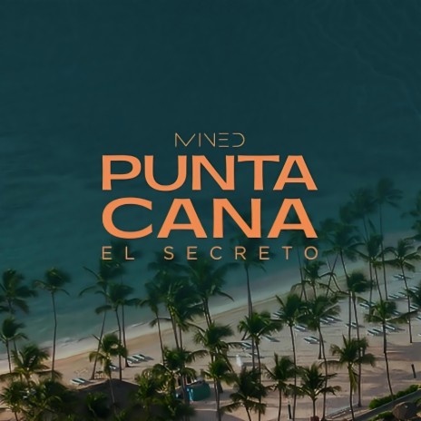 El Secreto (Mined Punta Cana) | Boomplay Music