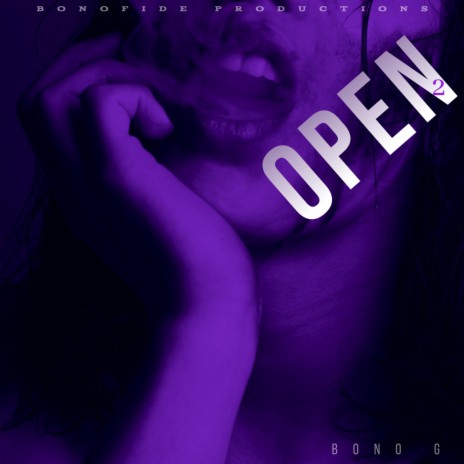 OPEN 2 | Boomplay Music