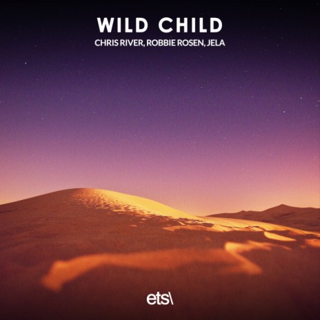 Wild Child (Extended Mix) ft. Robbie Rosen & JeLa