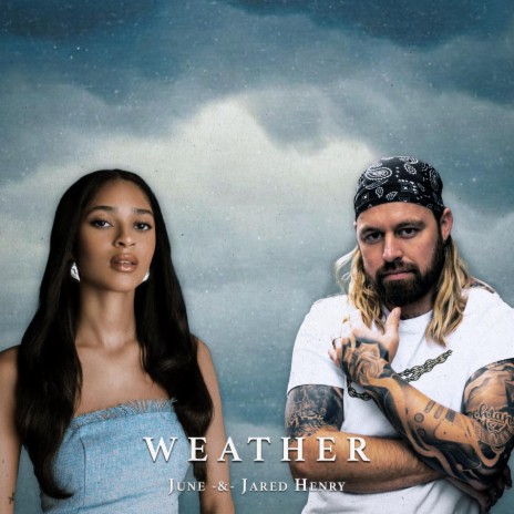 Weather ft. June | Boomplay Music