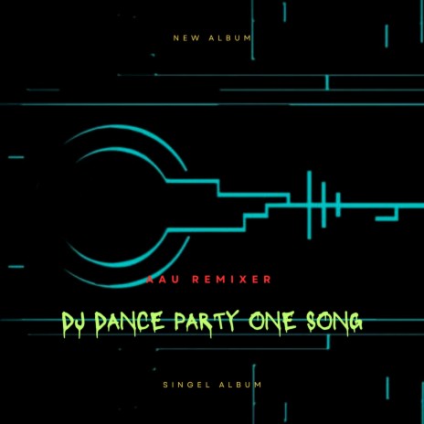 DJ Dance Party One Song | Boomplay Music