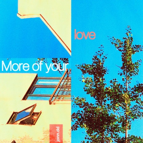 More Of Your Love | Boomplay Music