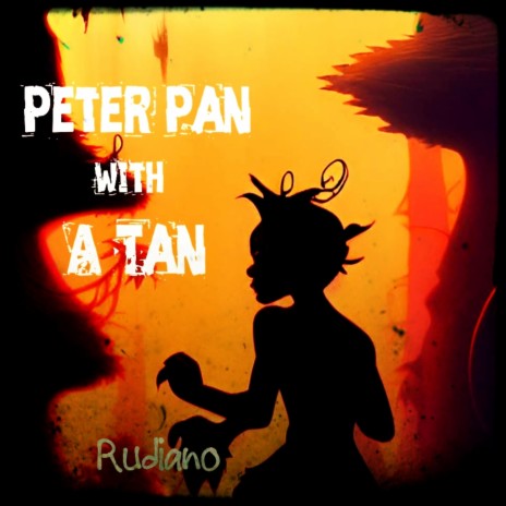 Peter Pan With A Tan | Boomplay Music