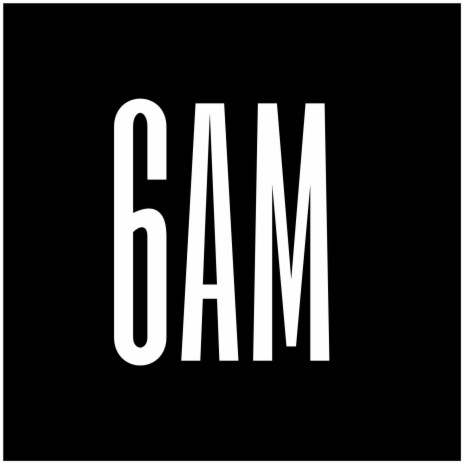 6AM | Boomplay Music