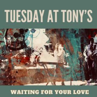 Tuesday at Tony's