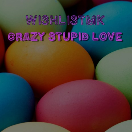 Crazy Stupid Love
