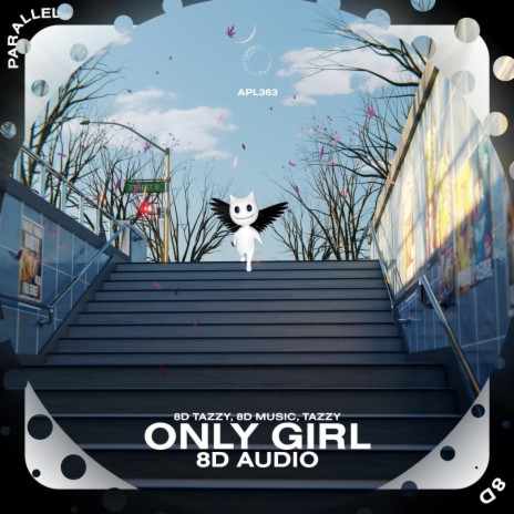 Only Girl - 8D Audio ft. surround. & Tazzy | Boomplay Music