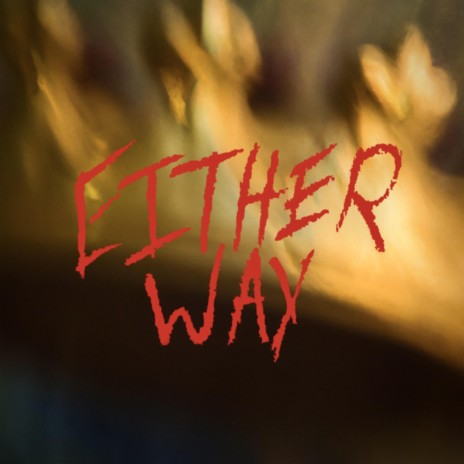 EITHER WAY | Boomplay Music
