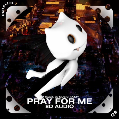 Pray For Me - 8D Audio ft. surround. & Tazzy | Boomplay Music