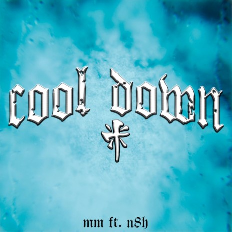 Cool Down ft. N8H