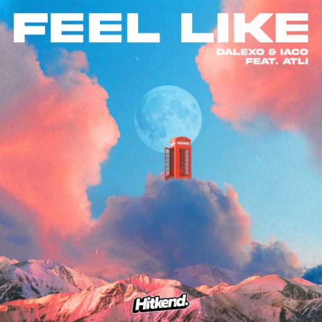 Feel Like (feat. Atli)