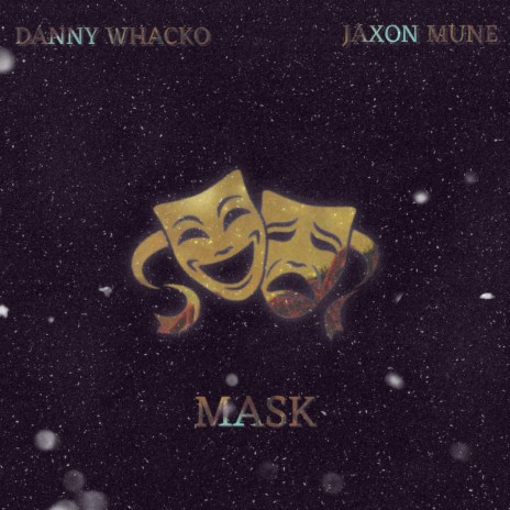 MASK ft. Jaxon Mune | Boomplay Music