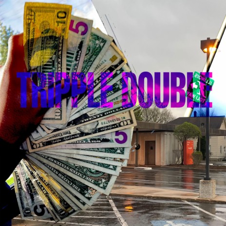 Tripple Double | Boomplay Music