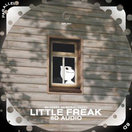 Little Freak - 8D Audio ft. surround. & Tazzy | Boomplay Music