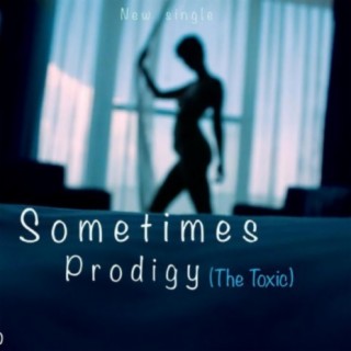 prodigy {The toxic}