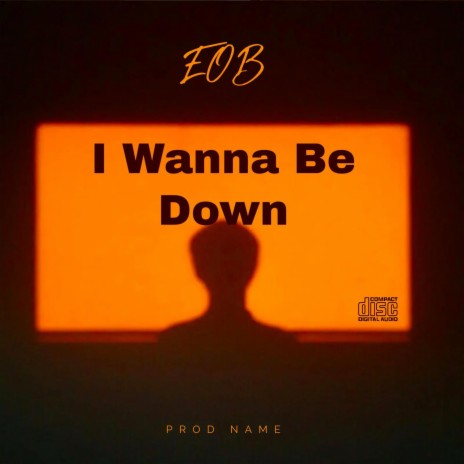 I Wanna Be Down | Boomplay Music