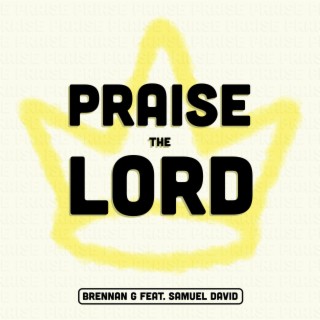 Praise The Lord ft. Samuel David lyrics | Boomplay Music