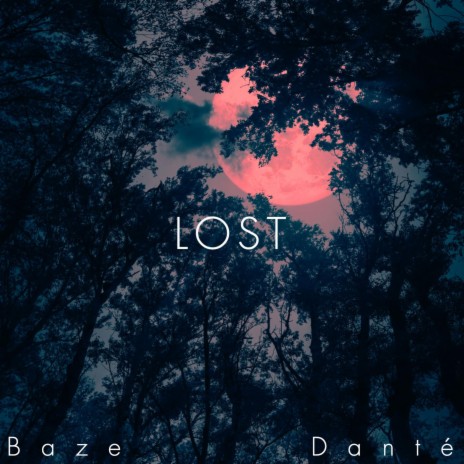 Lost ft. Anthony Danté | Boomplay Music