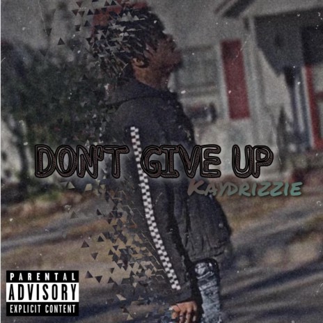 Dont Give Up | Boomplay Music