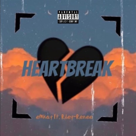 Heartbreak (feat. Riley-Renee)