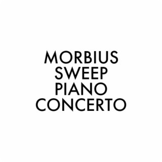 Morbius Sweep Piano Concerto