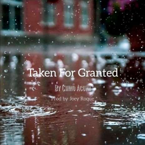 Taken for Granted | Boomplay Music
