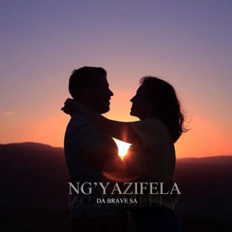Ng'yazifela | Boomplay Music