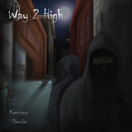 Way 2 High (feat. $hmoke)