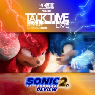 EPISODE 312: SONIC 2 REVIEW and FAN EXPO PHILLY THOUGHTS