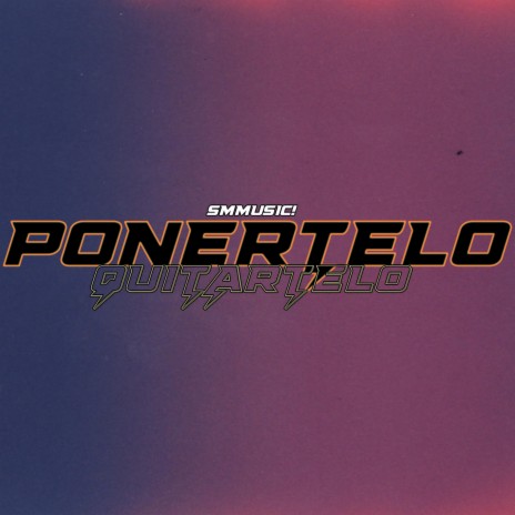 Ponertelo,Quitartelo | Boomplay Music