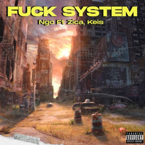 Fvck System ft. Zica & Keis | Boomplay Music