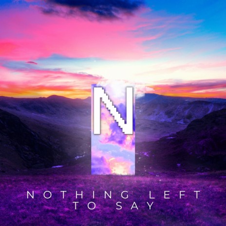 Nothing Left To Say ft. Aditii | Boomplay Music
