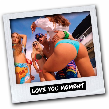 Love You Moment | Boomplay Music