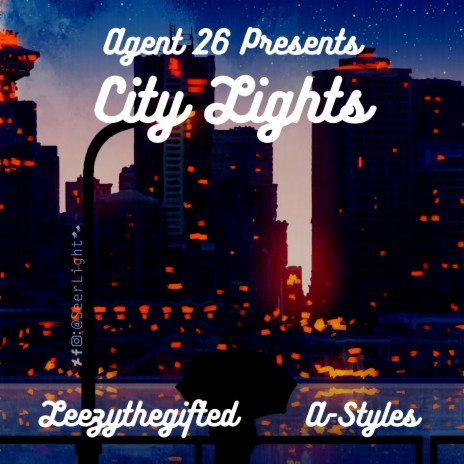 City Lights ft. Leezythegifted & A-Styles | Boomplay Music