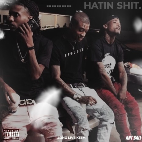 HATIN SHIT ft. 300 | Boomplay Music